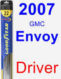 Driver Wiper Blade for 2007 GMC Envoy - Hybrid