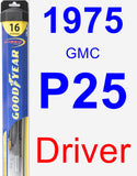 Driver Wiper Blade for 1975 GMC P25 - Hybrid