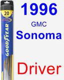 Driver Wiper Blade for 1996 GMC Sonoma - Hybrid