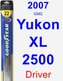Driver Wiper Blade for 2007 GMC Yukon XL 2500 - Hybrid