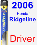 Driver Wiper Blade for 2006 Honda Ridgeline - Hybrid