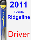 Driver Wiper Blade for 2011 Honda Ridgeline - Hybrid