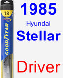 Driver Wiper Blade for 1985 Hyundai Stellar - Hybrid