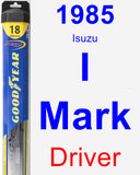 Driver Wiper Blade for 1985 Isuzu I-Mark - Hybrid