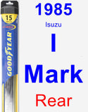 Rear Wiper Blade for 1985 Isuzu I-Mark - Hybrid