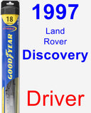 Driver Wiper Blade for 1997 Land Rover Discovery - Hybrid