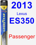 Passenger Wiper Blade for 2013 Lexus ES350 - Hybrid