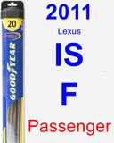 Passenger Wiper Blade for 2011 Lexus IS F - Hybrid