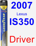 Driver Wiper Blade for 2007 Lexus IS350 - Hybrid