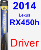 Driver Wiper Blade for 2014 Lexus RX450h - Hybrid