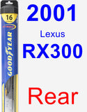 Rear Wiper Blade for 2001 Lexus RX300 - Hybrid