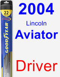 Driver Wiper Blade for 2004 Lincoln Aviator - Hybrid