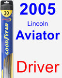 Driver Wiper Blade for 2005 Lincoln Aviator - Hybrid