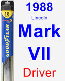 Driver Wiper Blade for 1988 Lincoln Mark VII - Hybrid