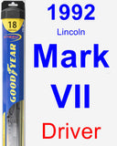 Driver Wiper Blade for 1992 Lincoln Mark VII - Hybrid