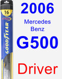 Driver Wiper Blade for 2006 Mercedes-Benz G500 - Hybrid