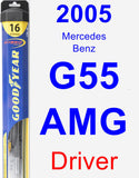 Driver Wiper Blade for 2005 Mercedes-Benz G55 AMG - Hybrid