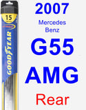 Rear Wiper Blade for 2007 Mercedes-Benz G55 AMG - Hybrid