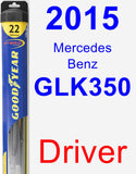 Driver Wiper Blade for 2015 Mercedes-Benz GLK350 - Hybrid