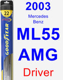 Driver Wiper Blade for 2003 Mercedes-Benz ML55 AMG - Hybrid