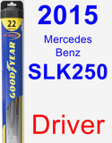 Driver Wiper Blade for 2015 Mercedes-Benz SLK250 - Hybrid