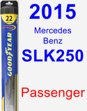 Passenger Wiper Blade for 2015 Mercedes-Benz SLK250 - Hybrid