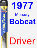 Driver Wiper Blade for 1977 Mercury Bobcat - Hybrid