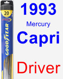 Driver Wiper Blade for 1993 Mercury Capri - Hybrid