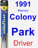 Driver Wiper Blade for 1991 Mercury Colony Park - Hybrid