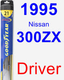 Driver Wiper Blade for 1995 Nissan 300ZX - Hybrid