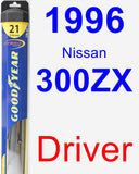 Driver Wiper Blade for 1996 Nissan 300ZX - Hybrid