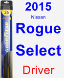 Driver Wiper Blade for 2015 Nissan Rogue Select - Hybrid