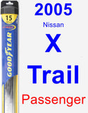 Passenger Wiper Blade for 2005 Nissan X-Trail - Hybrid