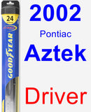 Driver Wiper Blade for 2002 Pontiac Aztek - Hybrid