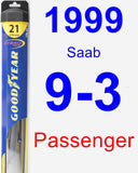 Passenger Wiper Blade for 1999 Saab 9-3 - Hybrid