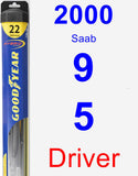 Driver Wiper Blade for 2000 Saab 9-5 - Hybrid