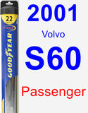 Passenger Wiper Blade for 2001 Volvo S60 - Hybrid