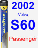 Passenger Wiper Blade for 2002 Volvo S60 - Hybrid