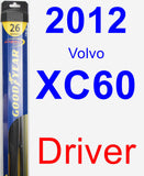 Driver Wiper Blade for 2012 Volvo XC60 - Hybrid